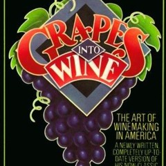 [PDF⚡READ❤ONLINE]  Grapes into Wine