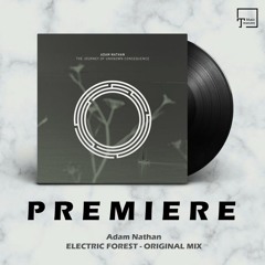 PREMIERE: Adam Nathan - Electric Forest (Original Mix) [RYNTH]