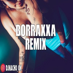 BORRAXXA REMIX - FEID ✘ MANUEL TURIZO ✘ DJ NACHO [FIESTERO REMIX]