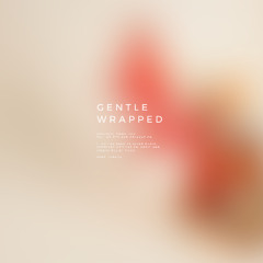 Gentle wrapped