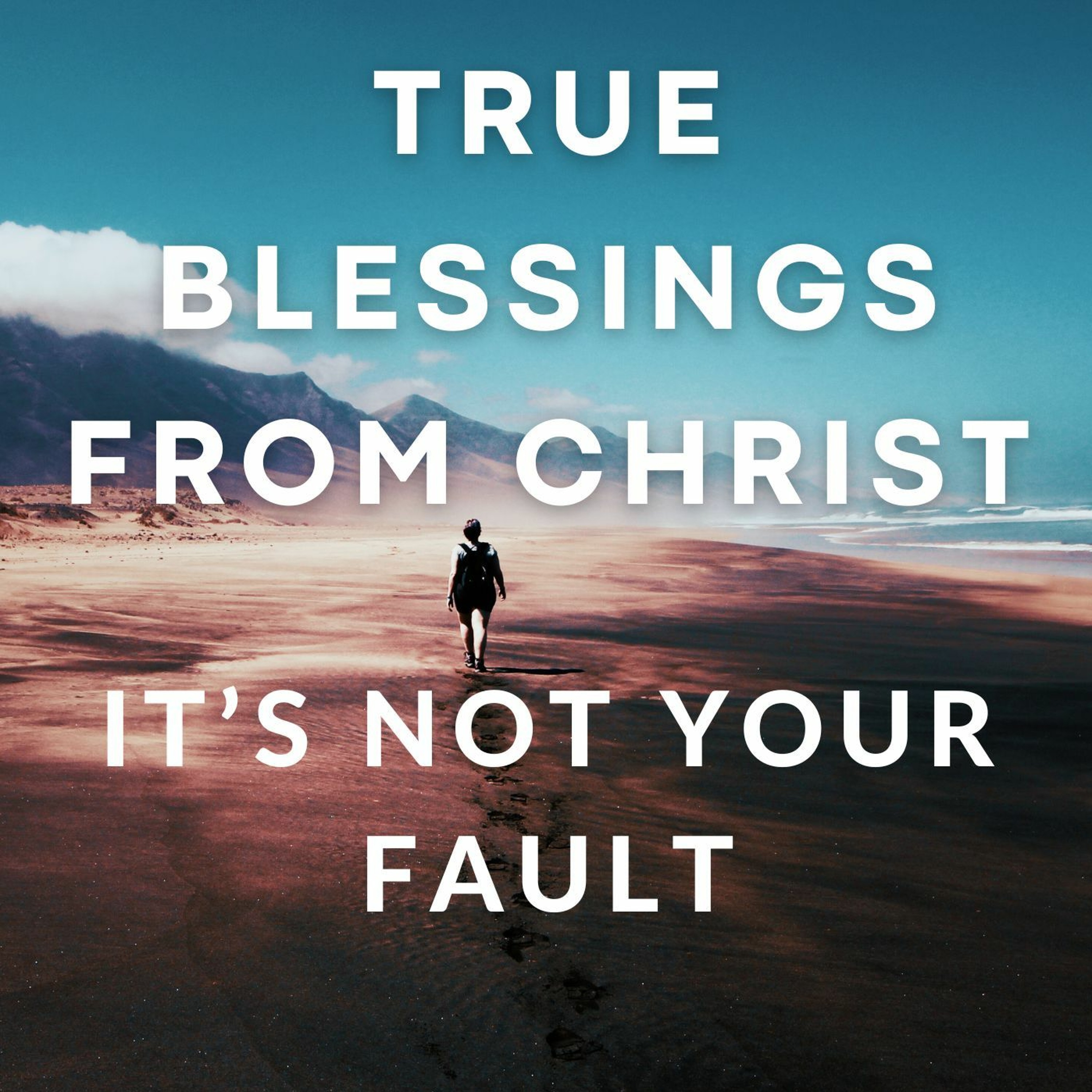 True Blessings From Christ: Why You Can't Trust the Prosperity Gospel episode artwork