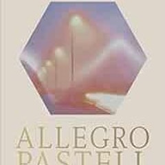 ACCESS [EBOOK EPUB KINDLE PDF] Allegro Pastell: Roman by Leif Randt ☑️