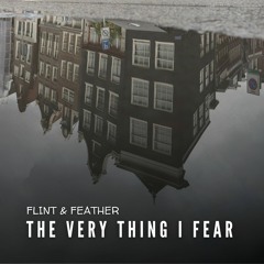 The Very Thing I Fear