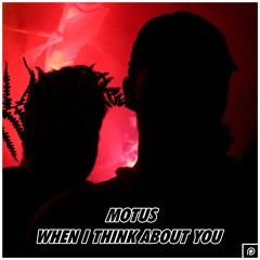 MOTUS - WHEN I THINK ABOUT YOU 🌿❤️ (AUGUST PATREON EXCLUSIVE)