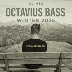 Octavius Bass Winter 2025 DJ Mix