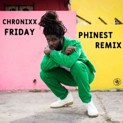 Chronixx - Friday/Cool As The Breeze(Phinest Remix)