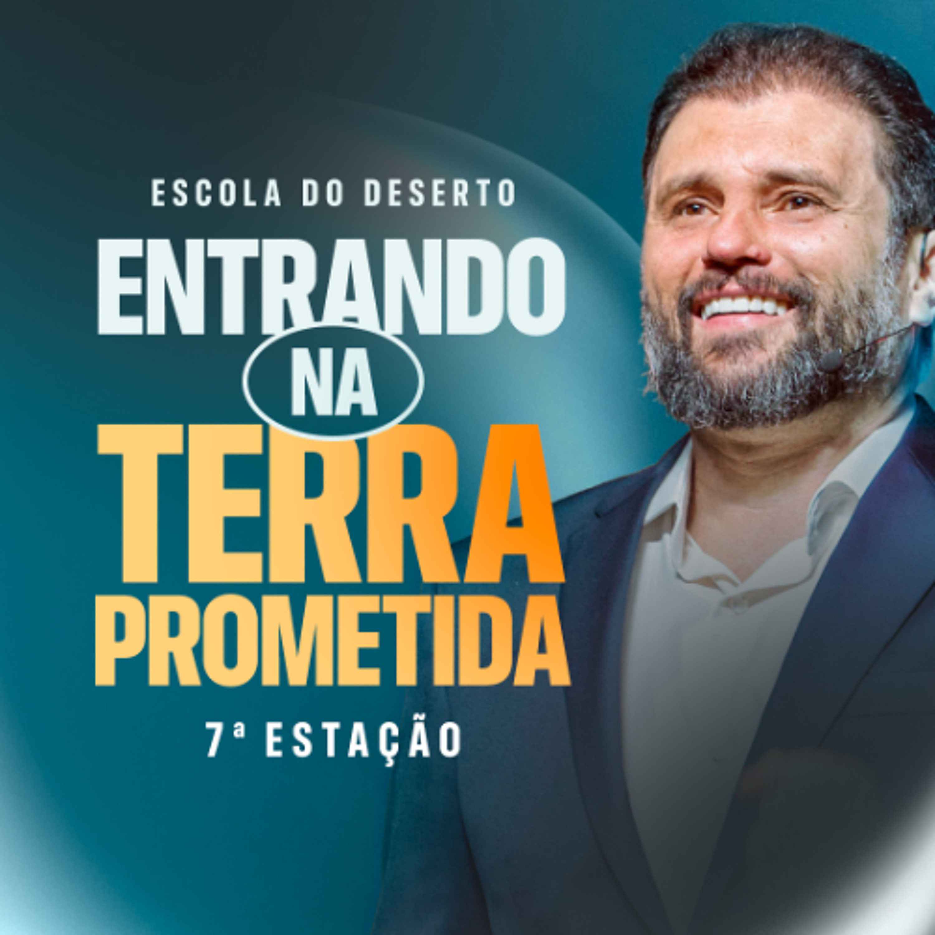 #674 - Escola do Deserto - 7ª Estação - Entrando na Terra Prometida | JB Carvalho