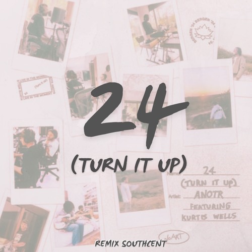 ANOTR - 24 (Turn It Up) (Remix Southcent) *Supported by Keinemusik*