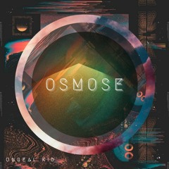 UnrealKid | OSMOSE