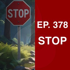 EP. 378: Stop! (w. Guided Meditation) | Dharana Meditation Podcast