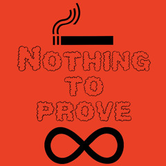 nothing to prove