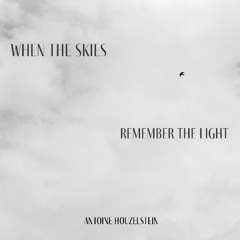 When the Skies Remember the Light