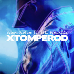 Xtomperod (feat. Elji Beatzkilla)