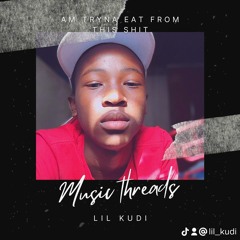 Lil kudi_Music threads(official Freestyle)
