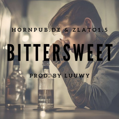 Hornpub.de x zlato1.5 x LUUWY - Bittersweet