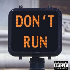 Dont Run (freestyle)