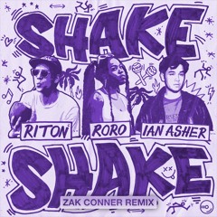 Riton, RoRo, Ian Asher - Shake, Shake (Zak Conner Remix)