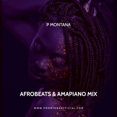 Afrobeats & Amapiano Mix 2022