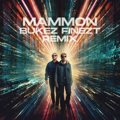 Neonlight - Mammon (Bukez Finezt Remix)