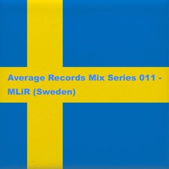 Average Records Mix Series 011 - MLiR (Sweden)