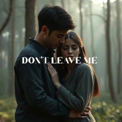 LUVIUM - Dont Leave Me (trumup$)