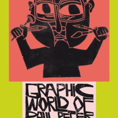 Read KINDLE 💕 The Graphic World of Paul Peter Piech by  Zoé Whitley &  Peter Paul Pi