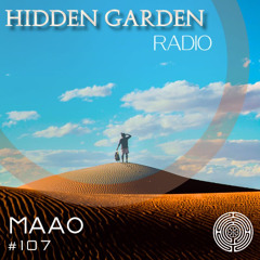 Hidden Garden Radio #107 by Maao