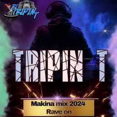 Dj Tripin T - Makina mix 2024 - Rave on
