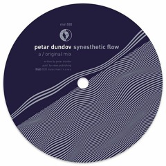 Petar Dundov ~ Synesthetic Flow (Patrice Bäumel Remix)[Music Man Records]