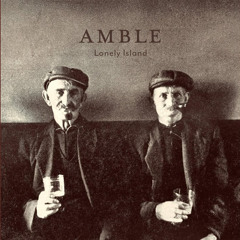 Amble - Lonely Island