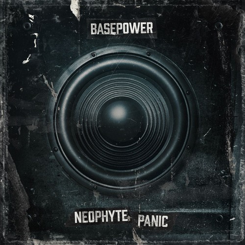 Neophyte & Panic - Basepower