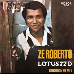 Ze Roberto - Lotus 72 D (Dubdogz Remix)