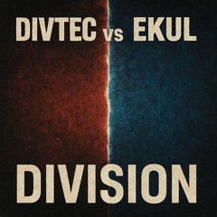 Divtec Vs DJ Ekul - Division [Unfinished - Unmastered]