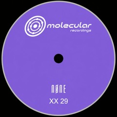AN PREMIERE | NØNE - XX 29 B1 [MOL0XX29D]