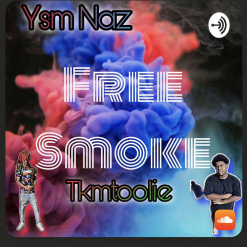Featuring Ysm Naz . Free Smoke (Official Audio)