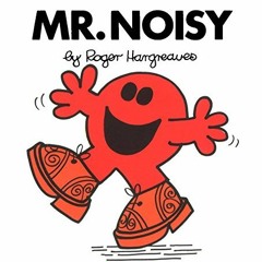 View EBOOK 🗃️ Mr. Noisy (Mr. Men and Little Miss) by  Roger Hargreaves EBOOK EPUB KI