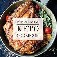 [Epub]$$ The Essential Keto Cookbook: 124+ Ketogenic Diet Recipes (Including Keto Meal Plan & F