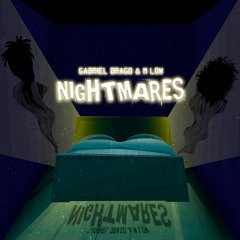 Gabriel Drago & M low "Nightmares"