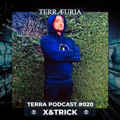 TERRA Podcast #020 - X&Trick
