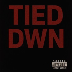 TIED DWN