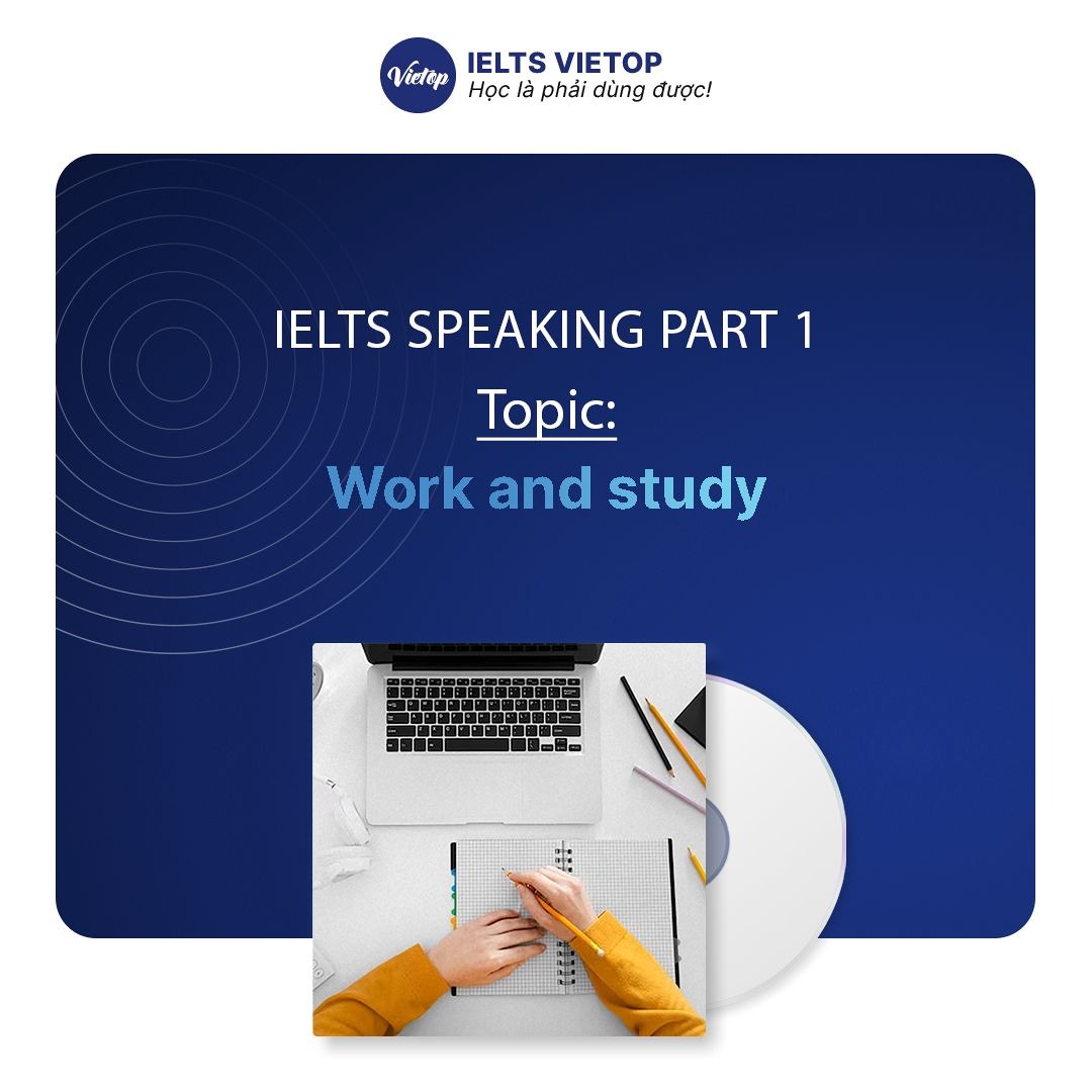 Stream Bài mẫu topic work and study IELTS Speaking Part 1 by IELTS ...