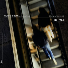 Rush (Changing Faces Remix)