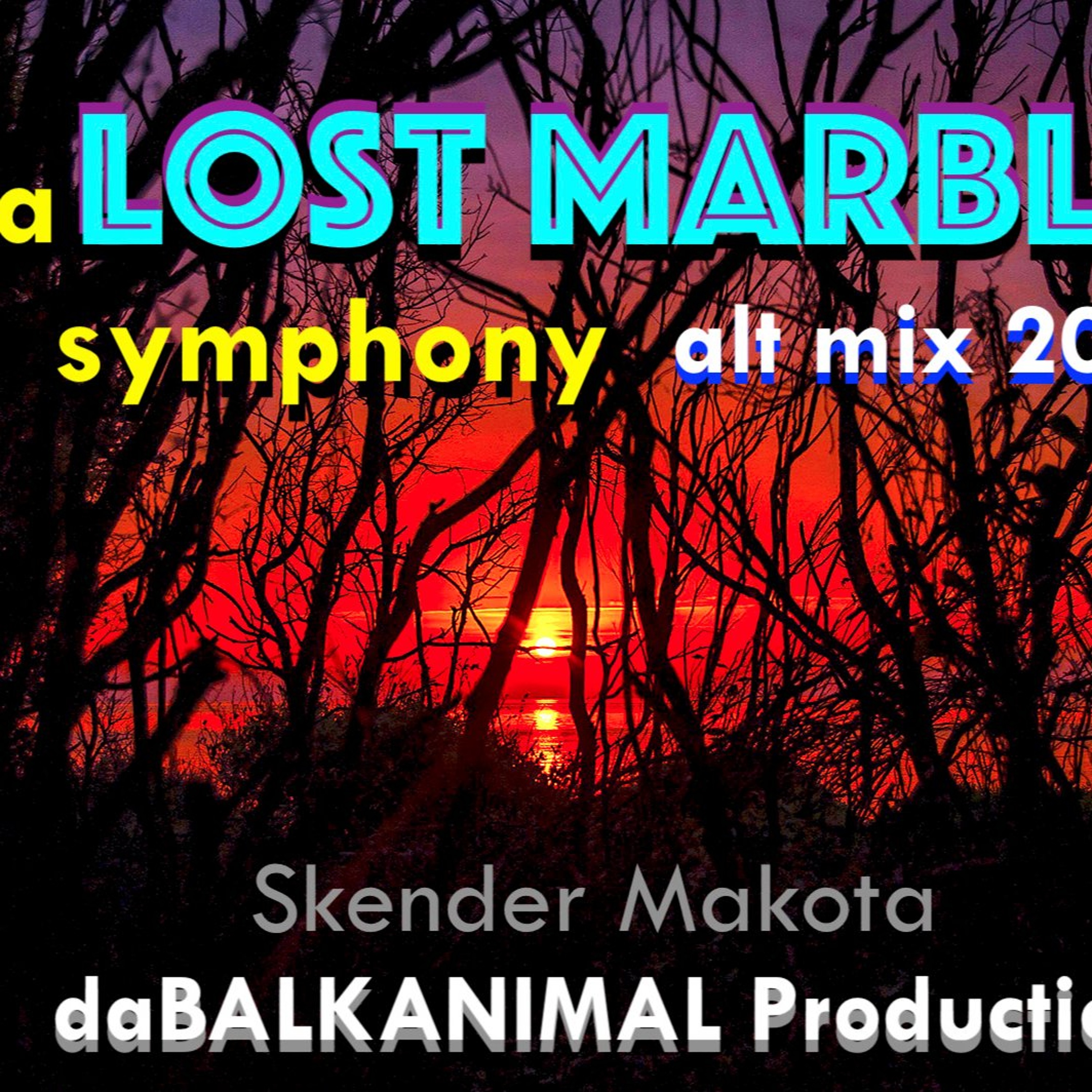 Lost Marbles Symphony Alt mix 2026 - *Foolz Peace A-Chordz* Mix 2026 - Skender Makota daBalkanimal