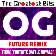 Fortnite OG (Future Remix)
