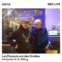 Soundcloud podcast image for Les Mutants Ont Des Oreilles w/ Inkubator & JL Billing 