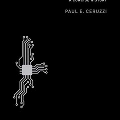 [View] PDF 💙 Computing: A Concise History (The MIT Press Essential Knowledge series)