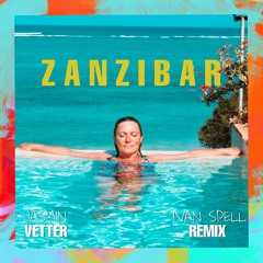 ZANZIBAR (Ivan Spell Remix)