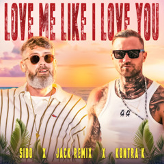 Kontra K feat. Sido - Love Me Like I Love You
