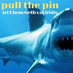 Art Chenoweth - Pull the Pin