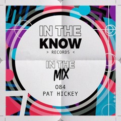 In The Mix 084 - Pat Hickey